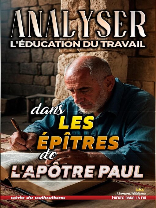 Title details for Analyser L'éducation du Travail dans Les Épîtres de l'Apôtre Paul by Sermons Bibliques - Available